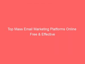 top mass email marketing platforms online free effective 323895 1