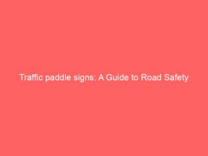 traffic paddle signs a guide to road safety 305070 1