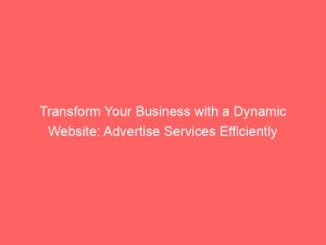 transform your business with a dynamic website advertise services efficiently 283281