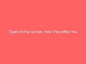 types of pop up ads how they affect you 293727 1