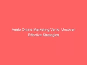 venlo online marketing venlo uncover effective strategies 288919 1