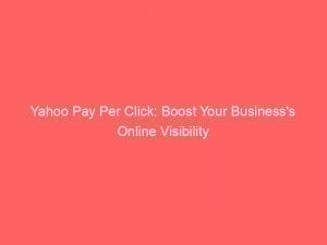 yahoo pay per click boost your businesss online visibility 309843 1
