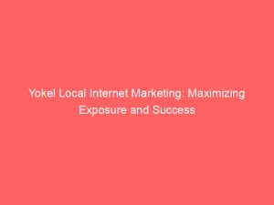 yokel local internet marketing maximizing exposure and success 288935 1