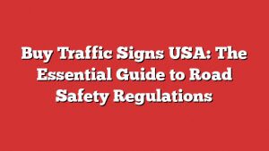 Buy Traffic Signs Usa: The Essential Guide To Road Safety Regulations 1 Buy Traffic Signs Usa: The Essential Guide To Road Safety Regulations