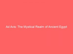 ad avis the mystical realm of ancient egypt 347878 1