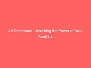 ad dashboard unlocking the power of data analysis 347988 1