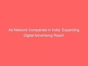 ad network companies in india expanding digital advertising reach 348302 1
