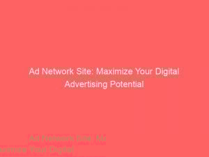 ad network site maximize your digital advertising potential 348406 1