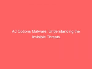 ad options malware understanding the invisible threats 348456 1