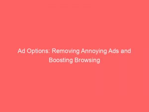 ad options removing annoying ads and boosting browsing 348520 1