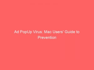 ad popup virus mac users guide to prevention 348634 1