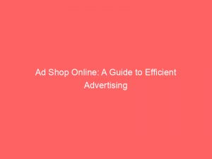 ad shop online a guide to efficient advertising 348746 1