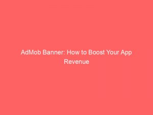 admob banner how to boost your app revenue 349202 1