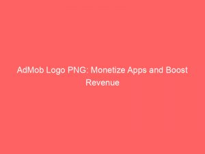 Admob Logo Png Monetize Apps And Boost Revenue 349322 1