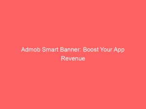 admob smart banner boost your app revenue 349334 1