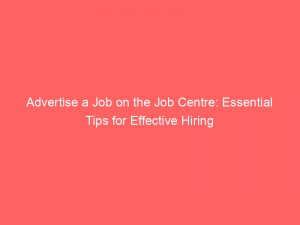 advertise a job on the job centre essential tips for effective hiring 352056 1