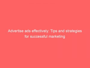 advertise ads effectively tips and strategies for successful marketing 352024 1