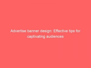 advertise banner design effective tips for captivating audiences 352080 1