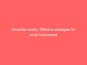 advertise locally effective strategies for small businesses 352452 1