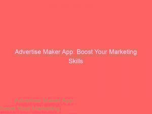 advertise maker app boost your marketing skills 352424 1