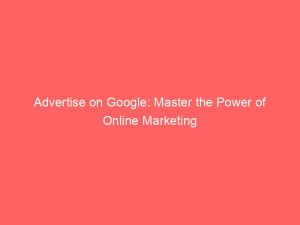 advertise on google master the power of online marketing 352658 1