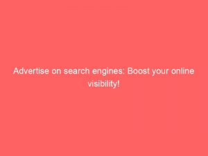 advertise on search engines boost your online visibility 352988 1