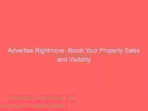 advertise rightmove boost your property sales and visibility 353122 1