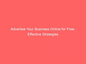 advertise your business online for free effective strategies 352140 1