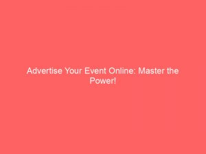 advertise your event online master the power 353356 1