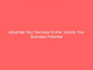 advertise your services online unlock your business potential 353416 1