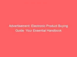 advertisement electronic product buying guide your essential handbook 354054 1