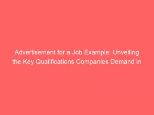 advertisement for a job example unveiling the key qualifications companies demand in candidates 354232 1