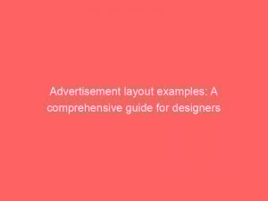 advertisement layout examples a comprehensive guide for designers 354806 1
