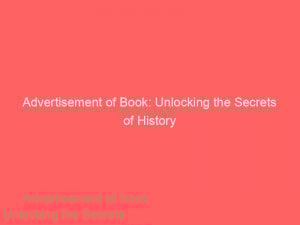 advertisement of book unlocking the secrets of history 354888 1