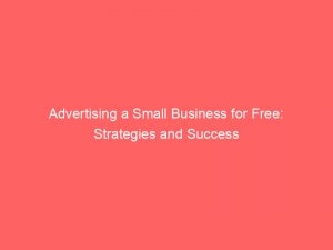 advertising a small business for free strategies and success 362180 1