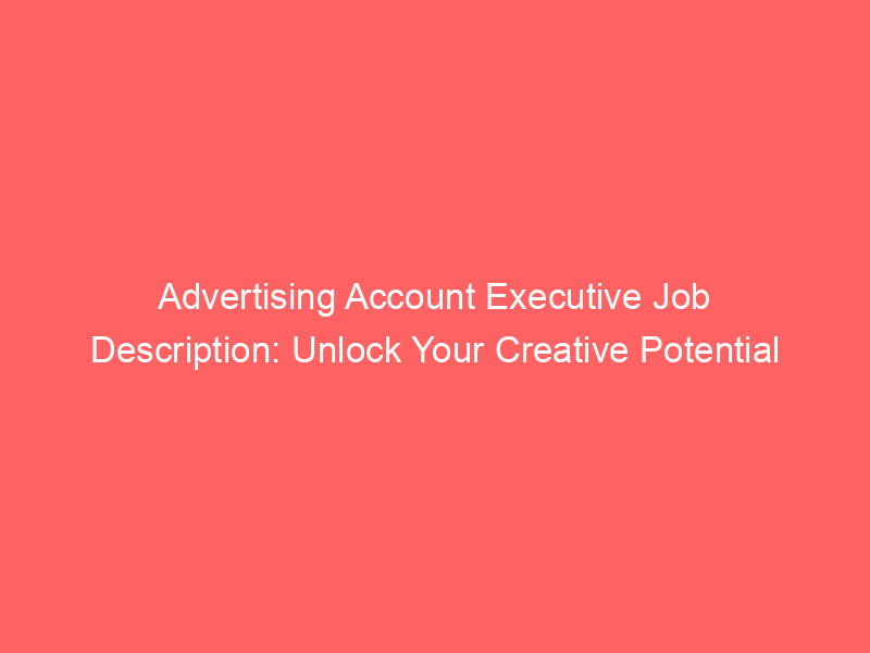 Advertising Account Executive Job Description