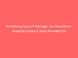 advertising account manager job description essential duties skills revealed for success 362210 1