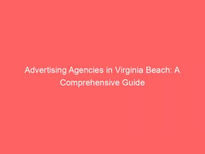 advertising agencies in virginia beach a comprehensive guide 373362 1