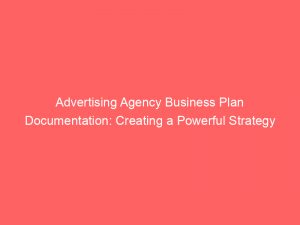 advertising agency business plan documentation creating a powerful strategy 373672 1