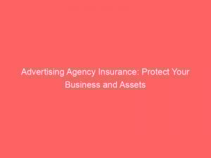 advertising agency insurance protect your business and assets 373742 1