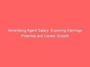 advertising agent salary exploring earnings potential and career growth 373928 1