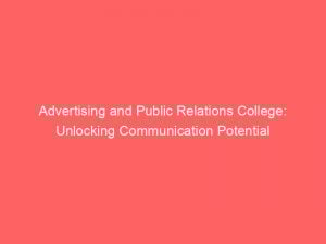 advertising and public relations college unlocking communication potential 374068 1