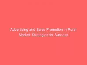 advertising and sales promotion in rural market strategies for success 374100 1