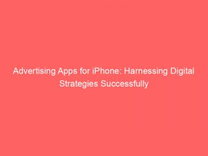 advertising apps for iphone harnessing digital strategies successfully 374152 1