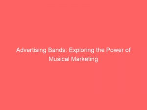 advertising bands exploring the power of musical marketing 374306 1