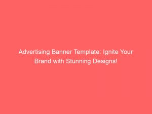 advertising banner template ignite your brand with stunning designs 374322 1