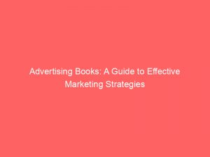 advertising books a guide to effective marketing strategies 374418 1