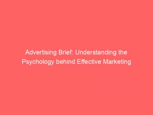 advertising brief understanding the psychology behind effective marketing 374448 1