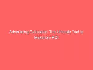 advertising calculator the ultimate tool to maximize roi 374500 1