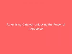 advertising catalog unlocking the power of persuasion 374654 1